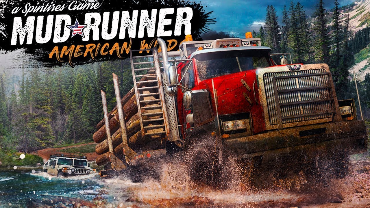 Off-Road Trucking The American Wilds - NEW Spintires Expansion - Spintires: Mudrunner American Wilds
