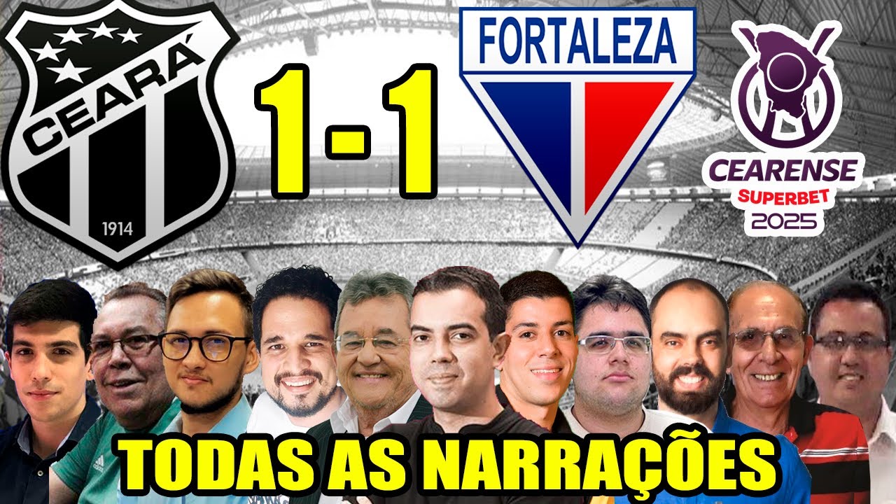 Todas as narrações - Ceará 1 x 1 Fortaleza | Ceará Bicampeão cearense 2025