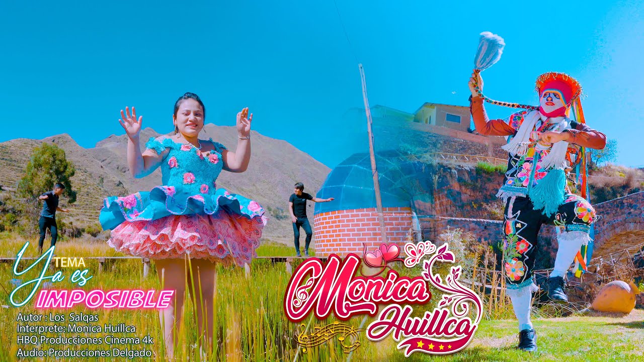Monica Huillca (Tema: Ya es Imposible / D. R.)  Audio Y Video Oficial 2023