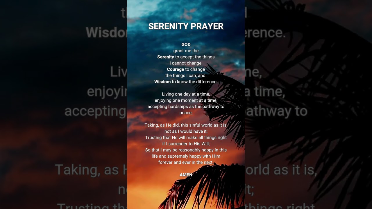 The Serenity Prayer offers wisdom about accepting life's challenges and finding inner peace #calm