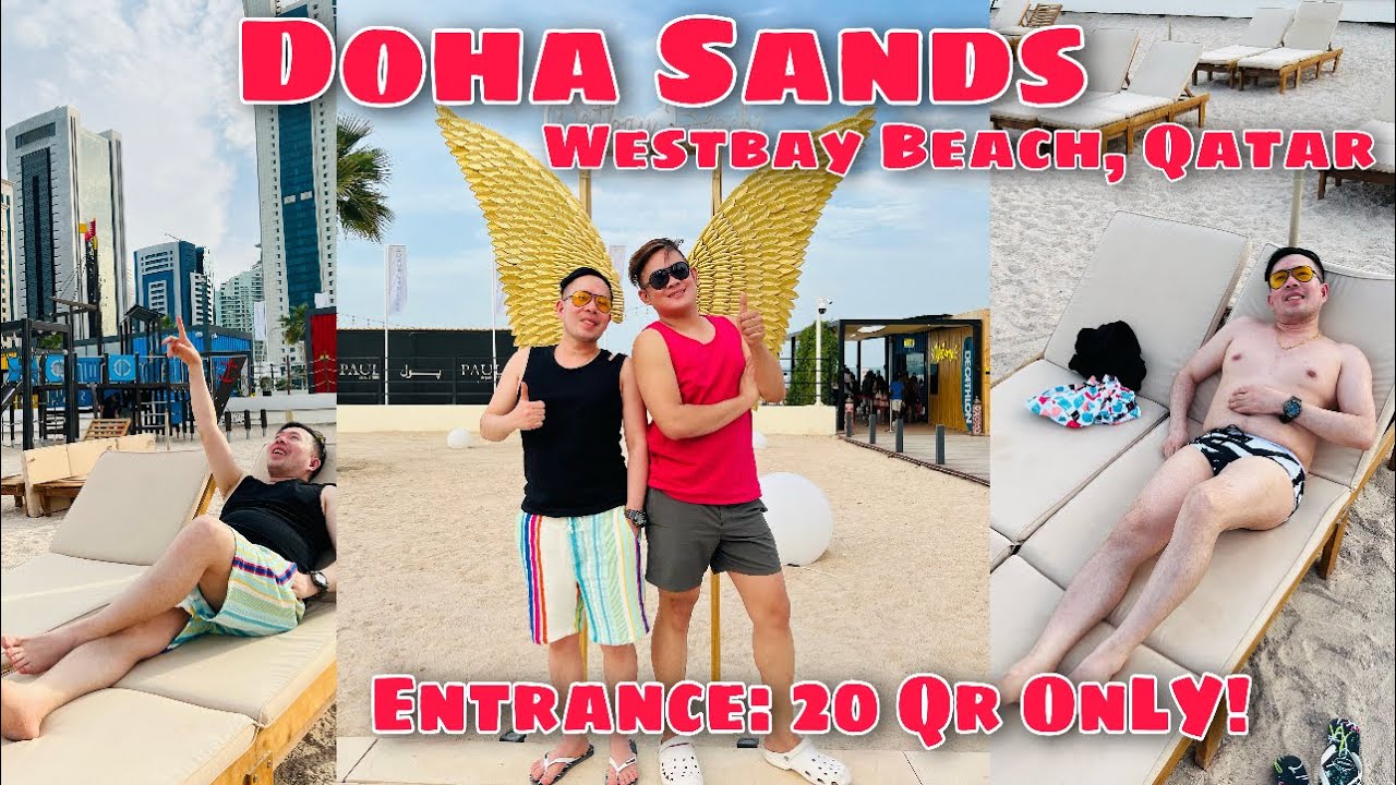 Doha Sands - Westbay Beach, Doha Qatar - For only 20Qr ! Enjoy the Summer! - Lanz Narvaez Vlog!