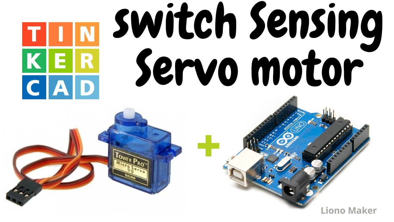 How to make Switch Sensing Servo Motor | Tinkercad | Arduino | Liono Maker