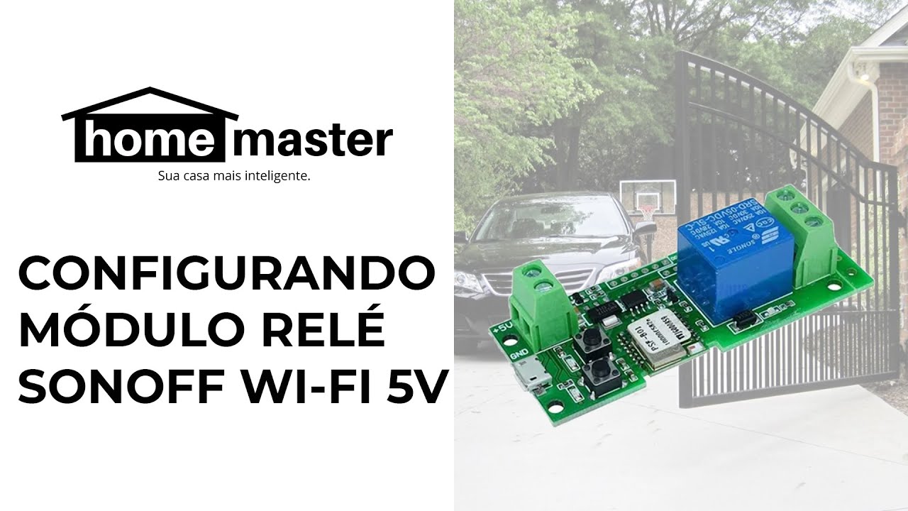 Configuração - Módulo de Relé Sonoff Wi-Fi 5v - Função Pulso e Travado