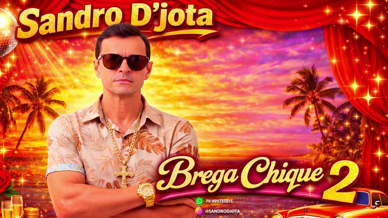 Sandro D'jota -  Brega Chique 2