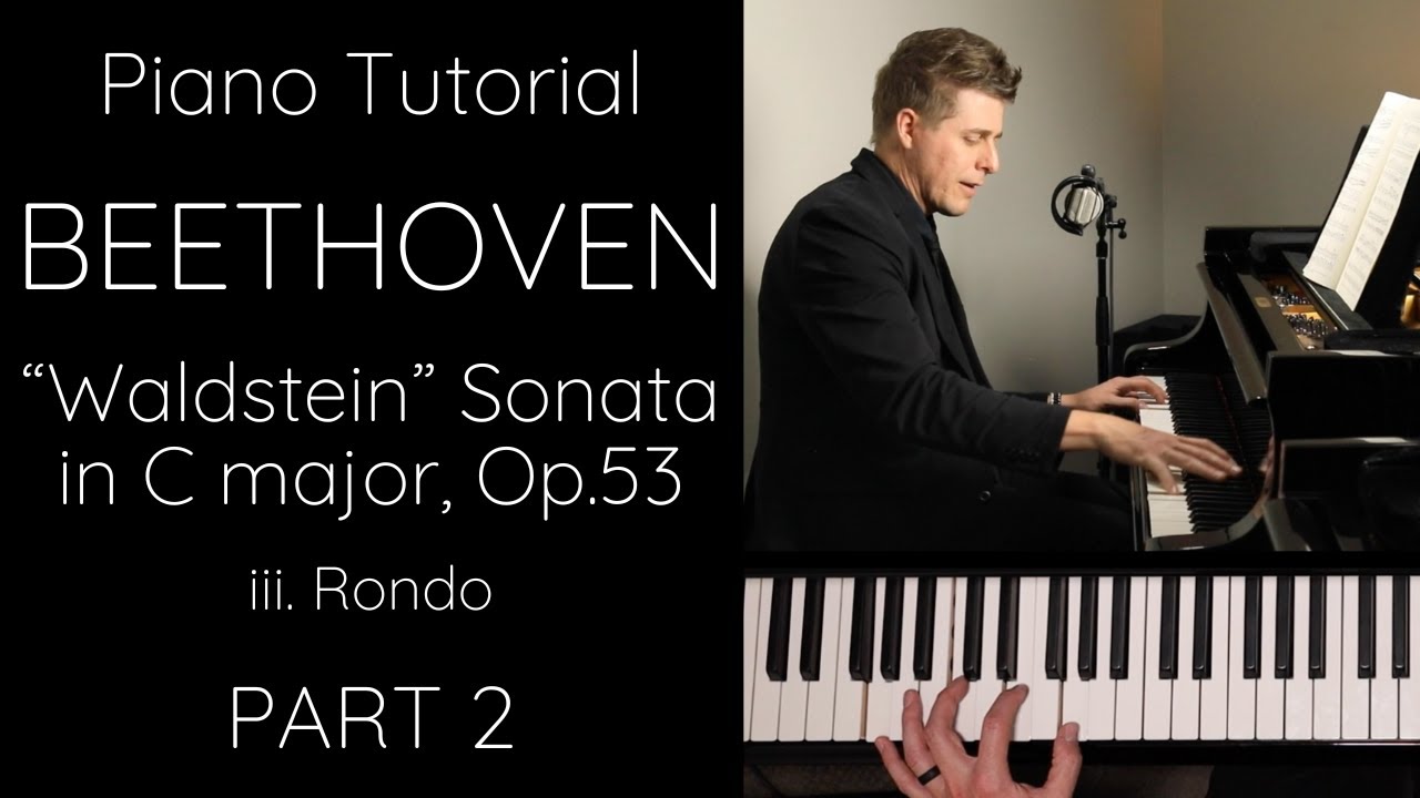 3rd Mvt (Rondo) - Beethoven “Waldstein” Sonata in C major, Op.53, PART 2 Tutorial