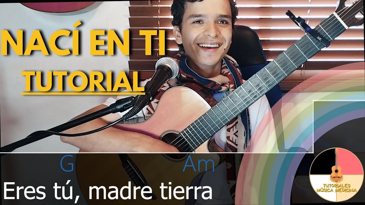 Nací en ti - Tutorial para guitarra, música medicina