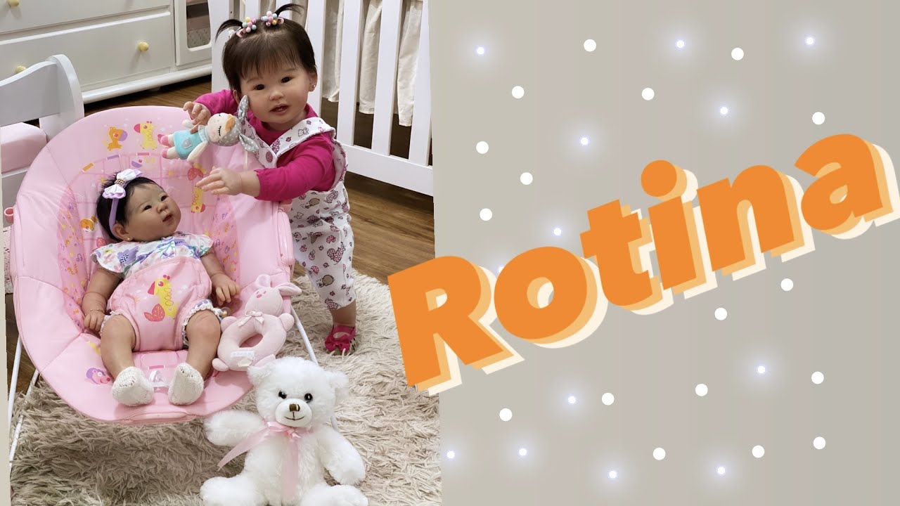 ROTINA DA CAROL E DA BIBI - ARTE REBORN
