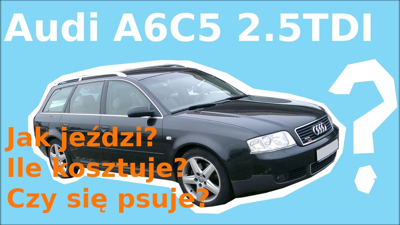 AUTObiografia #4 Audi A6 C5 2.5 TDI. najbardziej kontrowersyjny diesel koncernu volkswagen BERCIU
