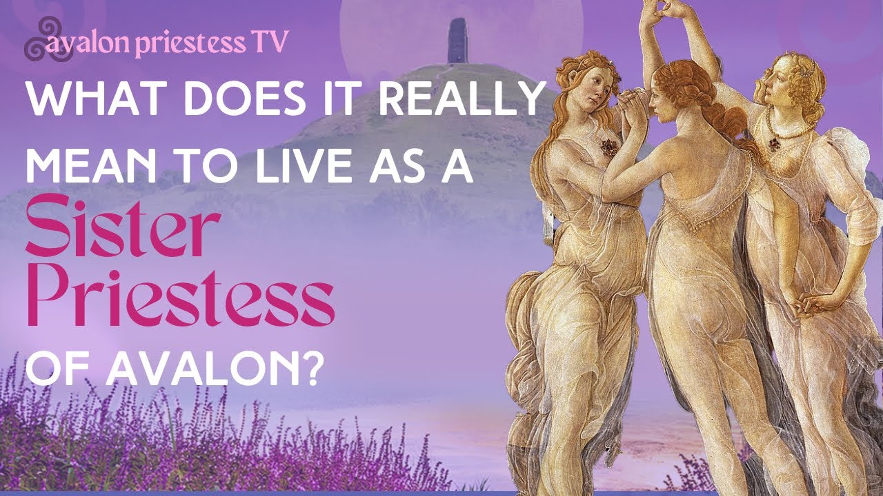 What does it mean to live as a Sister Priestess of Avalon?