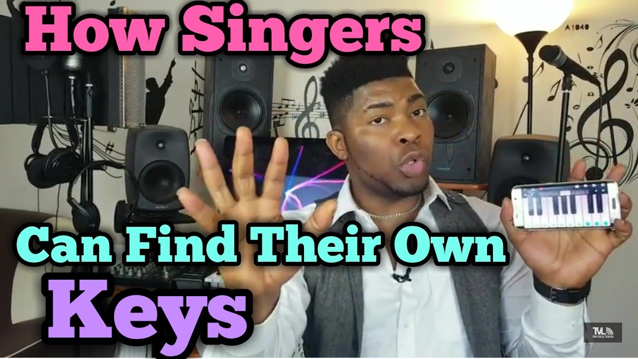 HOW SINGERS CAN FIND THEIR OWN KEYS | You Don't Even have to Be Pianist- Singing Lesson