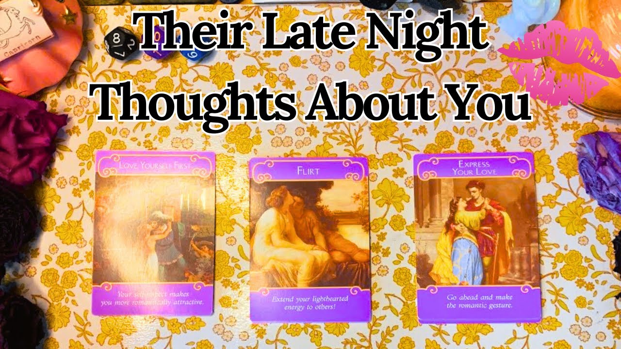 What Are Their Late Night Thoughts About You? Collab w/ 