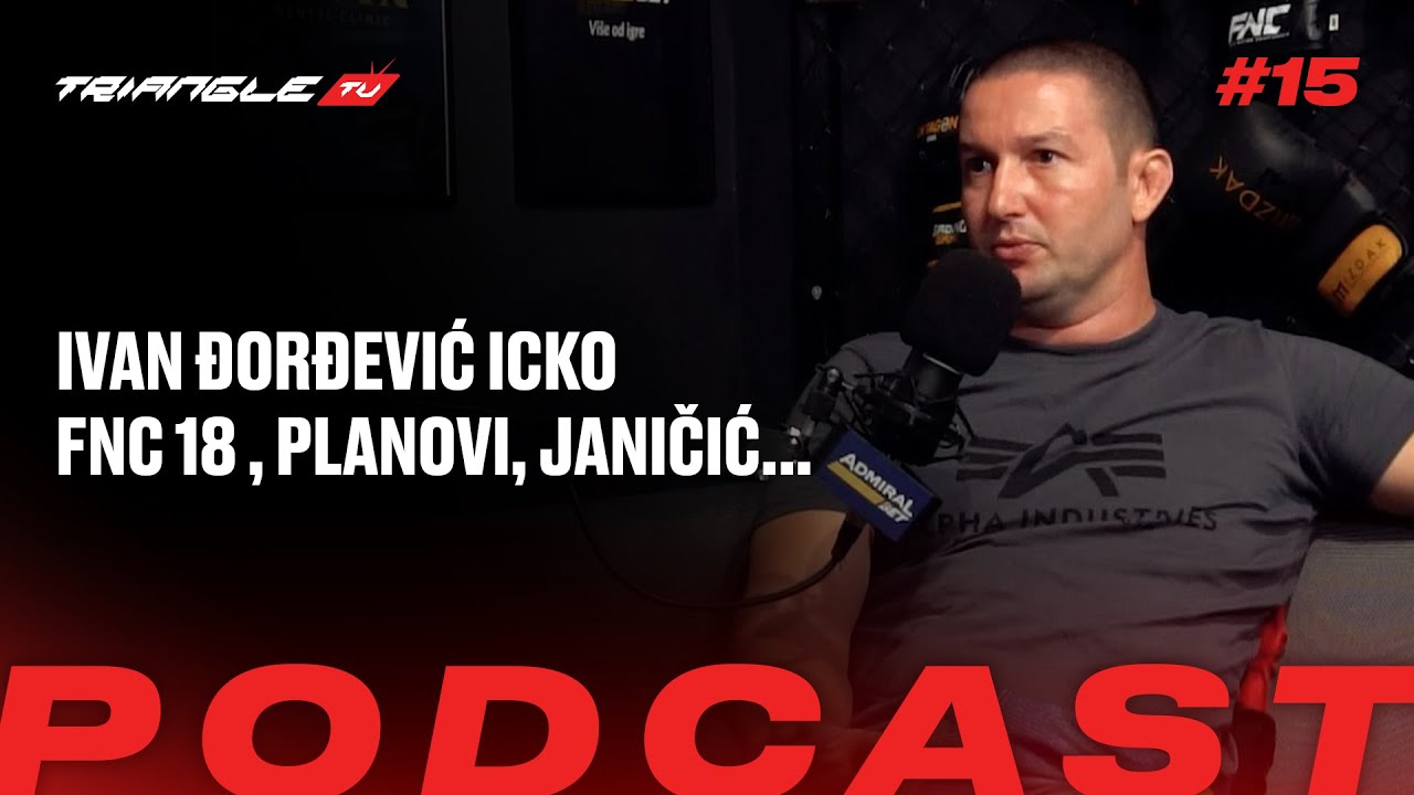 TRIANGLE PODCAST 15| Ivan Đorđević Icko nakon FNC 18 u Banja Luci