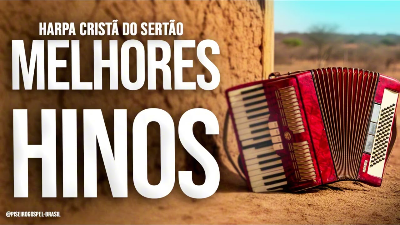 Os Melhores Hinos da Harpa Cristã | Versão Forró Baião🙏🔥