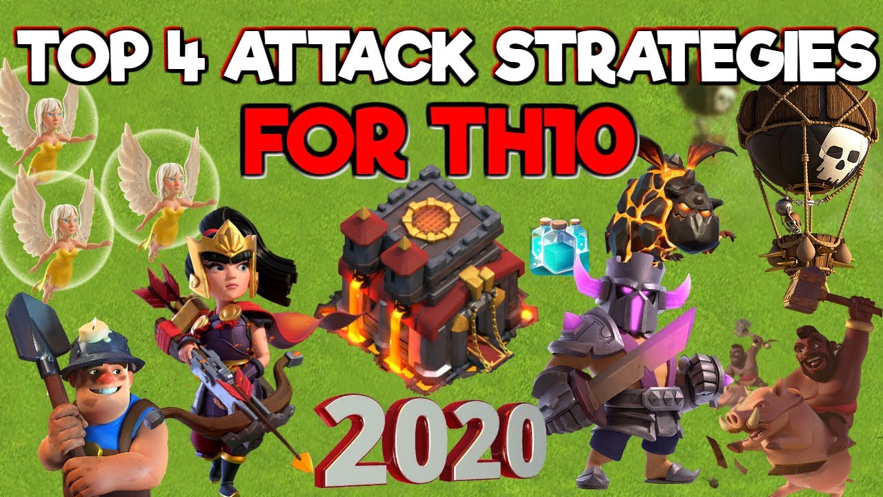 TOP 4 TH10 ATTACK STRATEGIES - Clash of Clans 2020