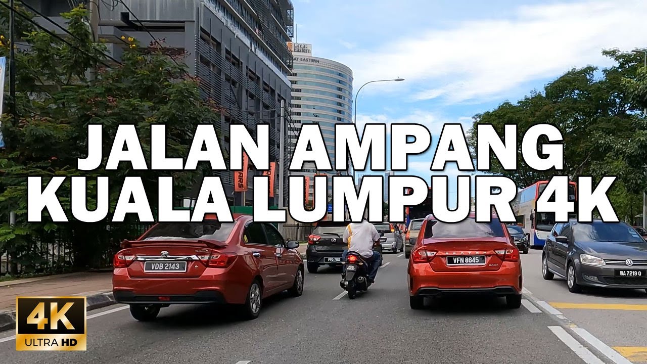 JALAN AMPANG KUALA LUMPUR 4K 60FPS