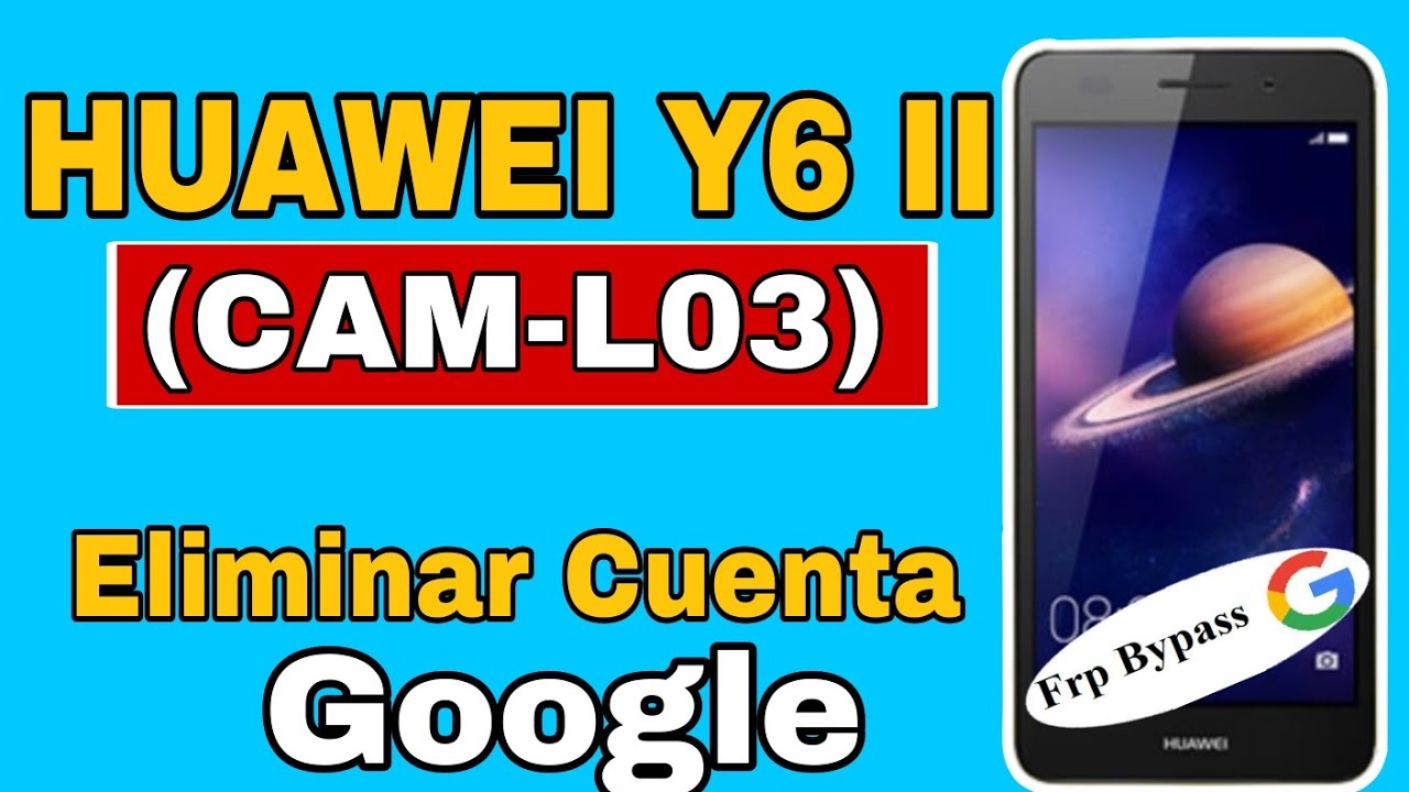 HUAWEI Y6 II Eliminar Cuenta Google | HUAWEI Y6 (CAM-L03) FRP Bypass ✅️ Remove Google Account 🤩