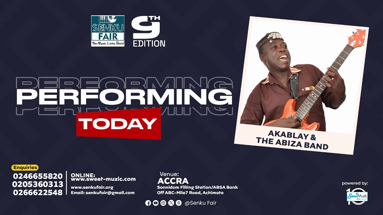 Senku Fair 9 ISO FINAL DAY ACHIMOTA: LIVE PERFORMANCE - AKABLAY AND THE ABIZA BAND