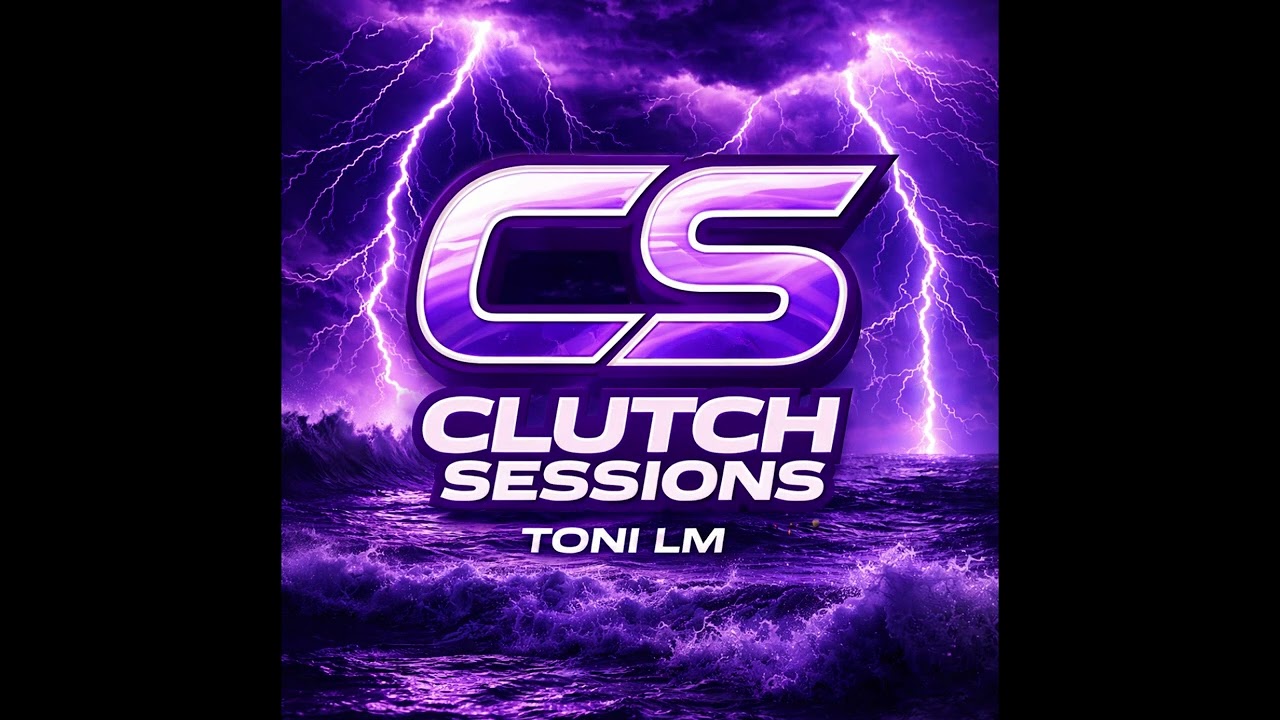 Clutch Sessions #01  - TONI LM
