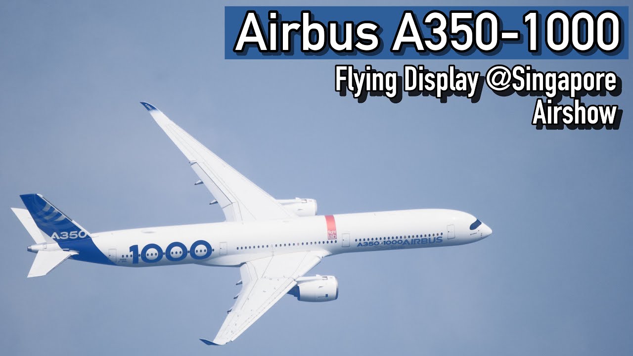 Airbus A350: A350-1000 XWB Singapore Airshow Flying Display!