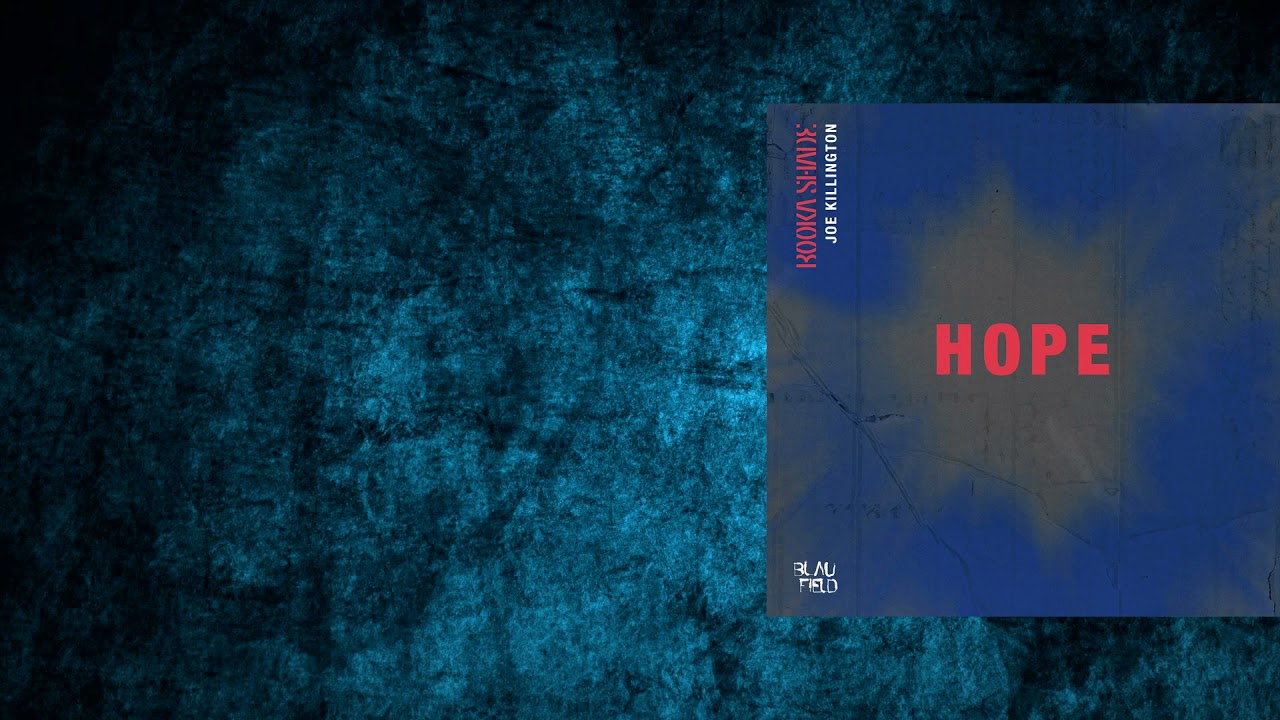 Booka Shade, Joe Killington - Hope (Club Mix) [Blaufield Music]