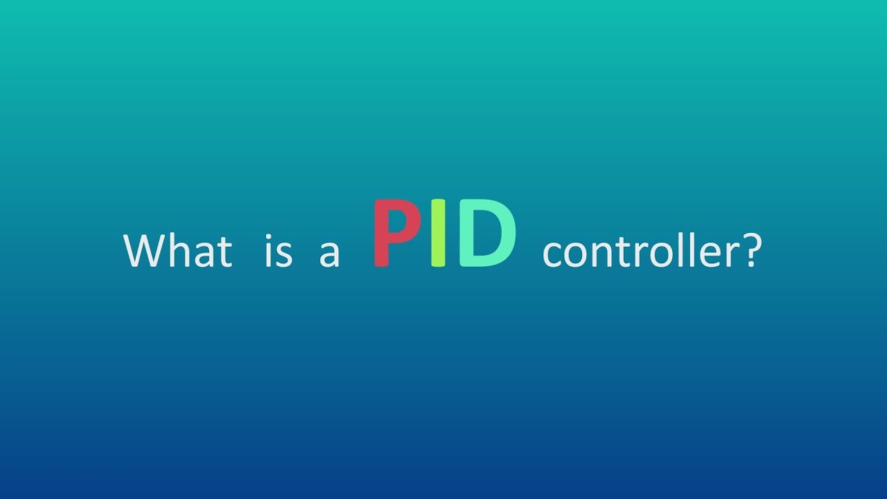 What is a PID, How to tune it and how it works in depth