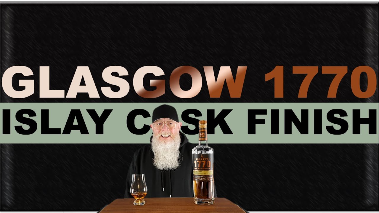 Glasgow 1770 Islay Cask Finish review #257 with The Whiskey Novice