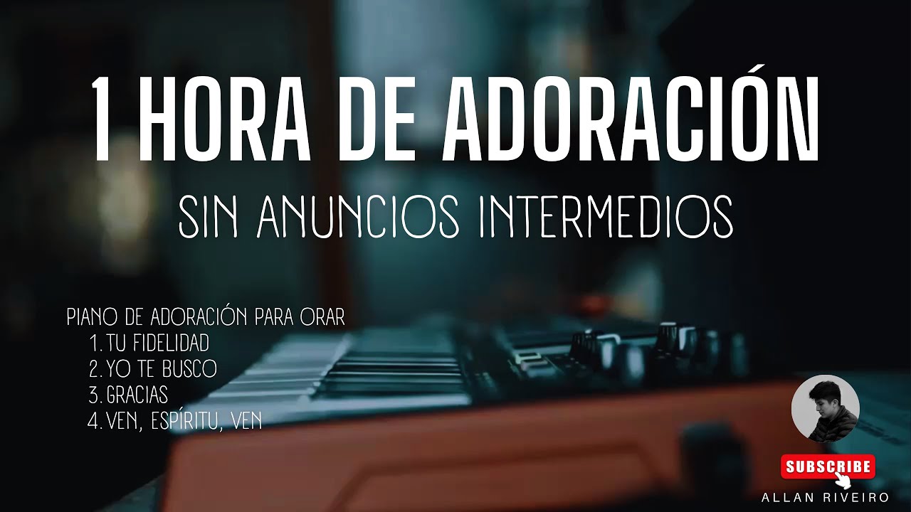 TOP - LAS MEJORES ALABANZAS - SIN ANUNCIOS INTERMEDIOS** - MIX ADORACIÓN