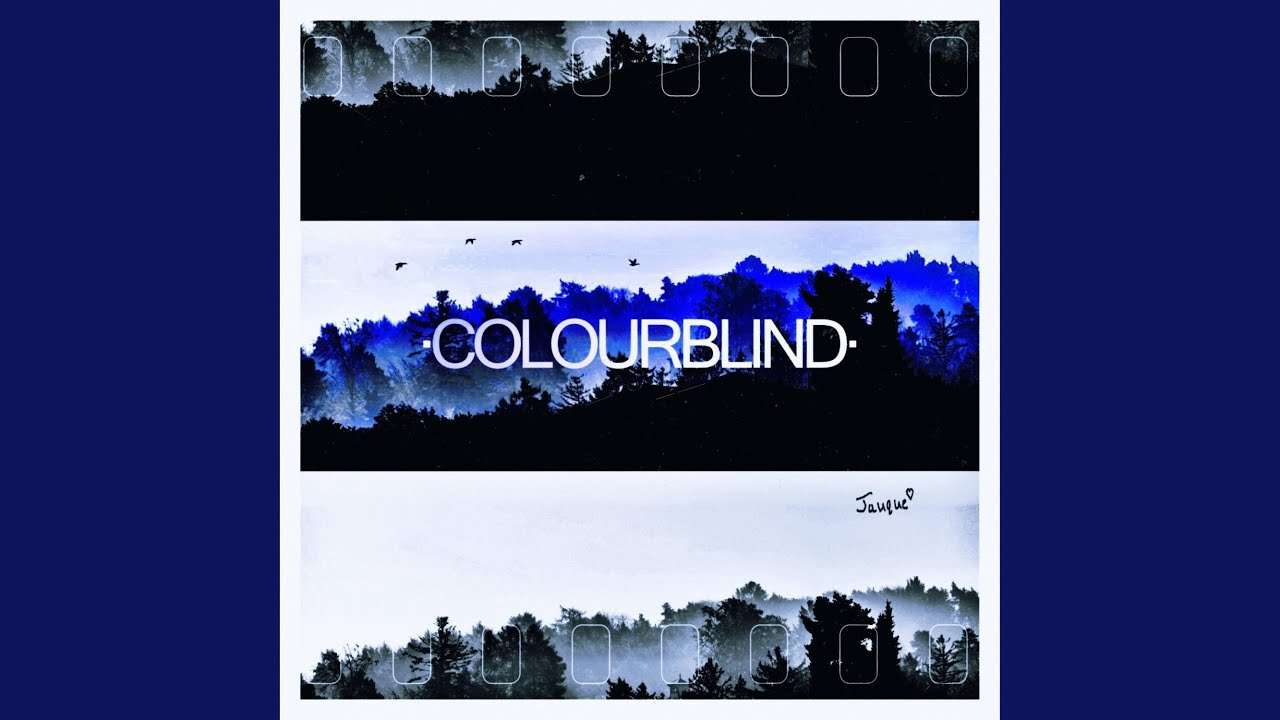 colourblind (Sped Up)