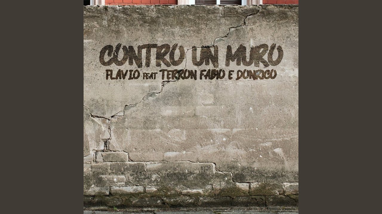 Contro un muro (feat. Terron Fabio, Don Rico)