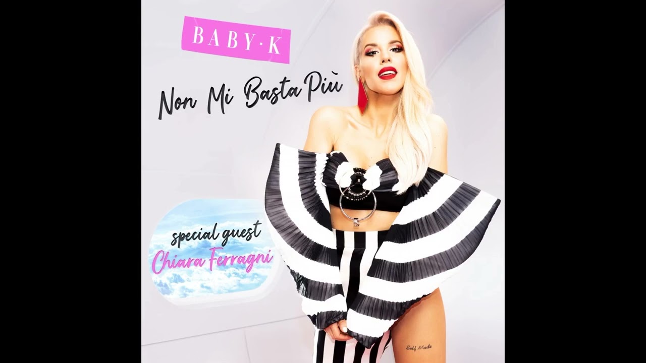 Baby K special guest Chiara Ferragni Non mi basta più