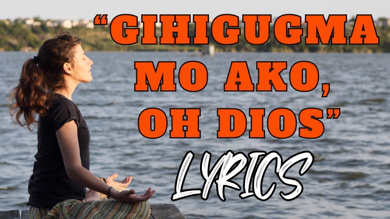 Gihigugma Mo Ako Oh Dios Lyrics | Visayan Christian Worship Song 2025