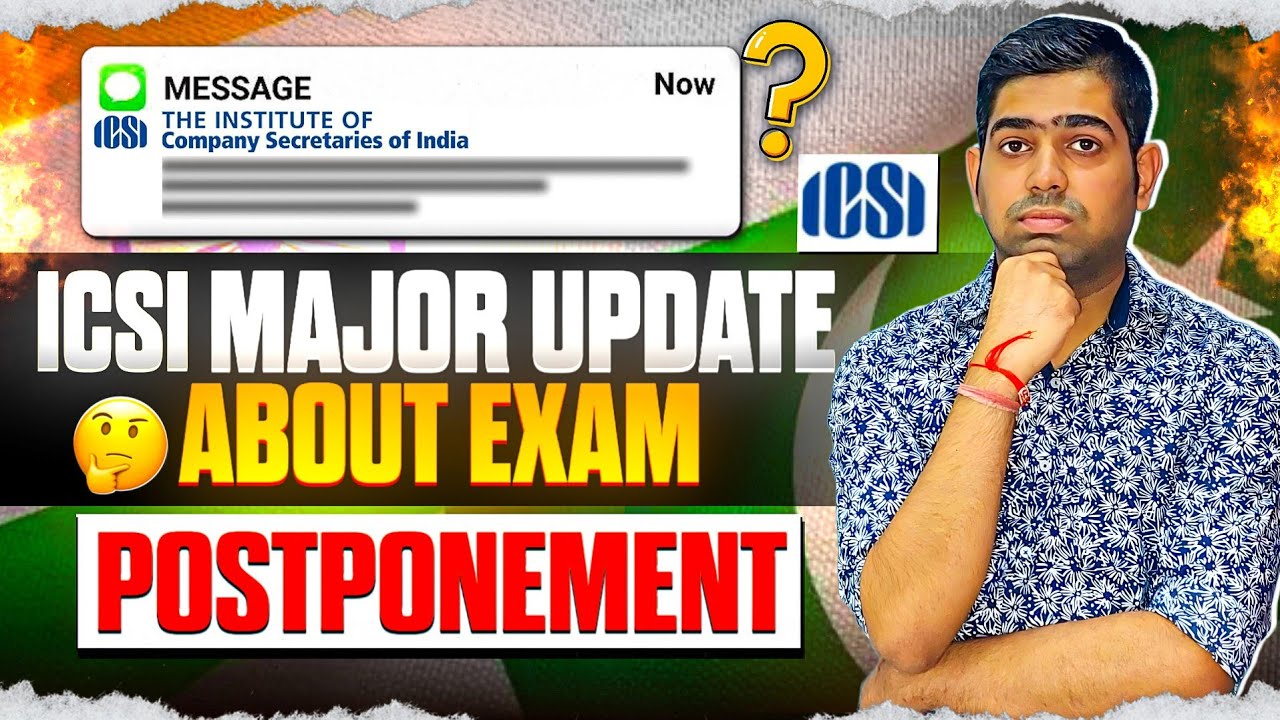 Exams Postponed or Not? ICSI Breaks Silence about June 2025 CS Exams| Final Decision Is Here