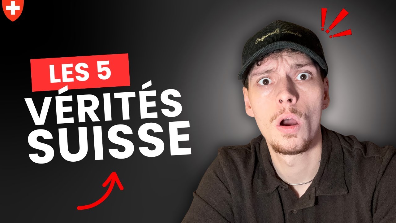 voici les vérités sur la Suisse que personne ne te dis (je déballe tout)