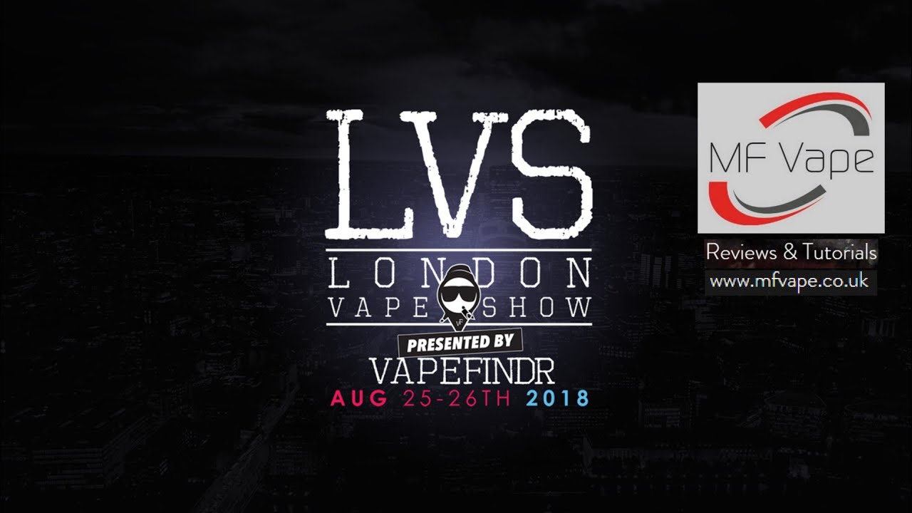 London Vape Show 2018 Vlog