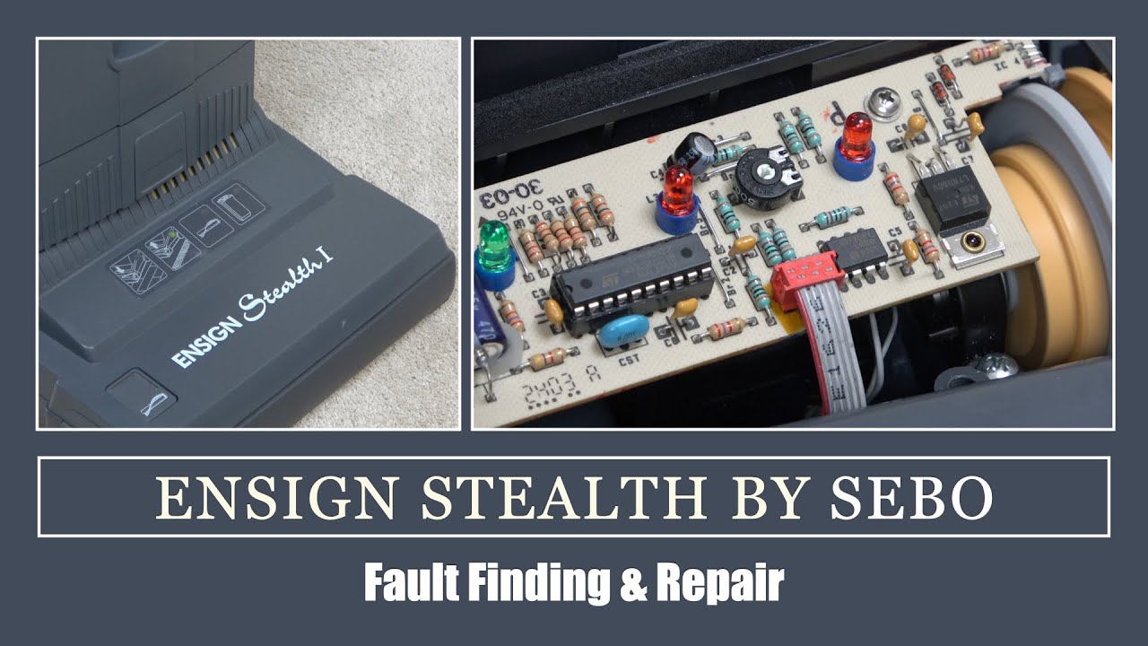Ensign Stealth By Sebo Vacuum Cleaner - Fault Finding & Repair