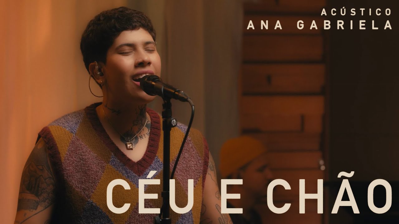 Ana Gabriela - Céu e Chão (Acústico)