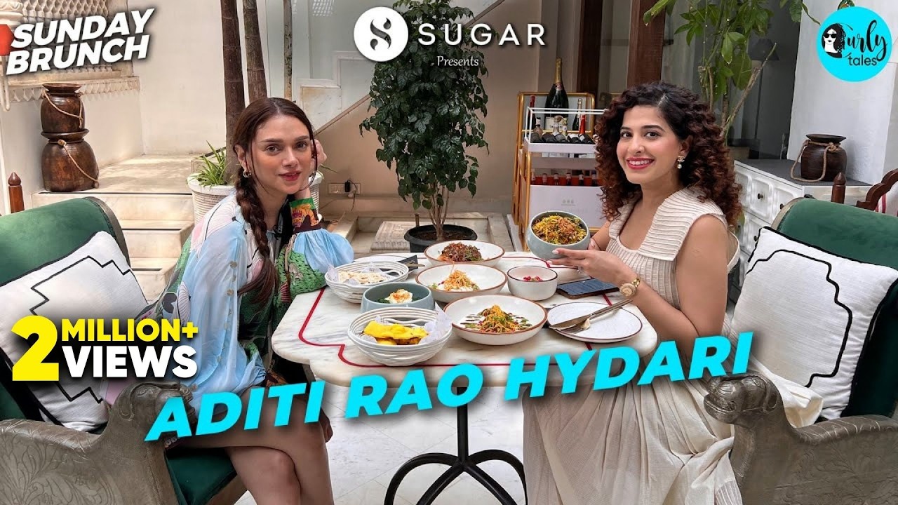 Sunday Brunch With @SUGARCosmetics Ft. Aditi Rao Hydari EP 95 | Curly Tales