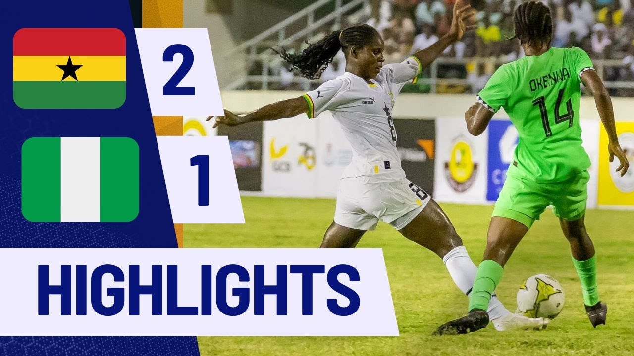 Ghana Black Princess 2-1 Nigeria U20 - Goal Highlights of U20 Women's African Games Finals
