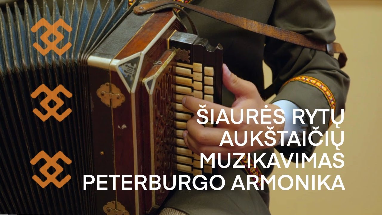 Šiaurės rytų aukštaičių muzikavimas Peterburgo armonika. NKP vertybių sąvadas