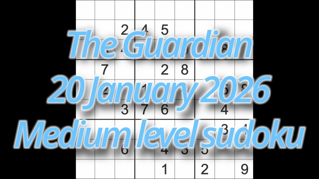 Sudoku solution – The Guardian 20 January 2026 Medium level