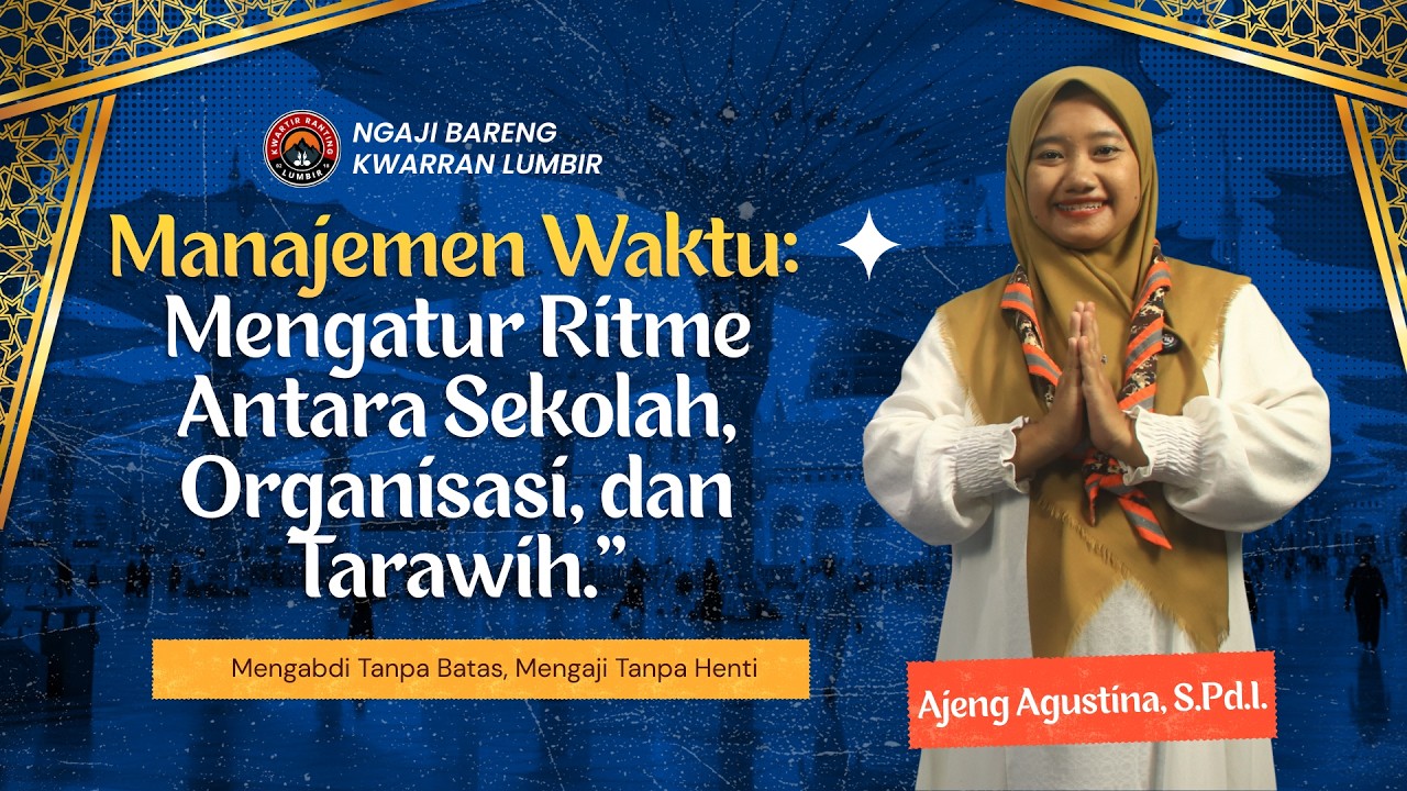 Eps 23. Manajemen Waktu: Mengatur Ritme Antara Sekolah, Organisasi, dan Tarawih.