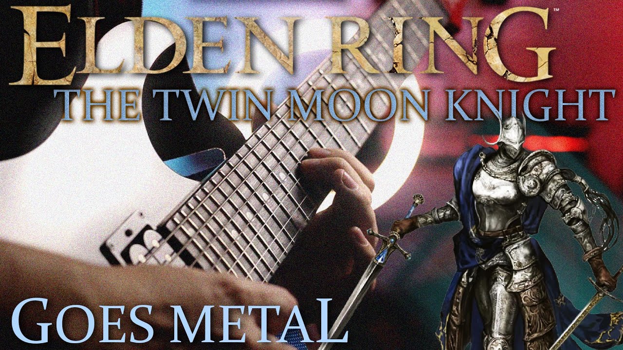 ELDEN RING - THE TWIN MOON KNIGHT GOES METAL (REMIX BY J-TRIGGER)