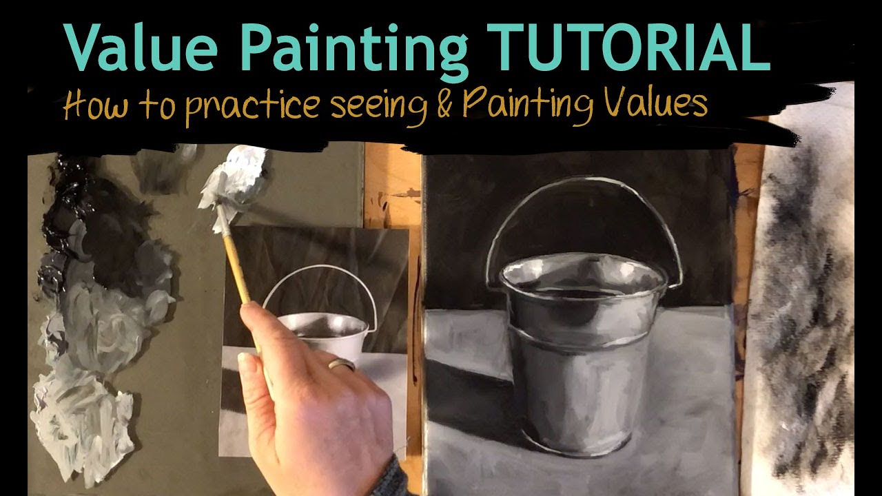 Value Painting Tutorial:  How to practice Seeing and Painting Values and Shapes in Grayscale