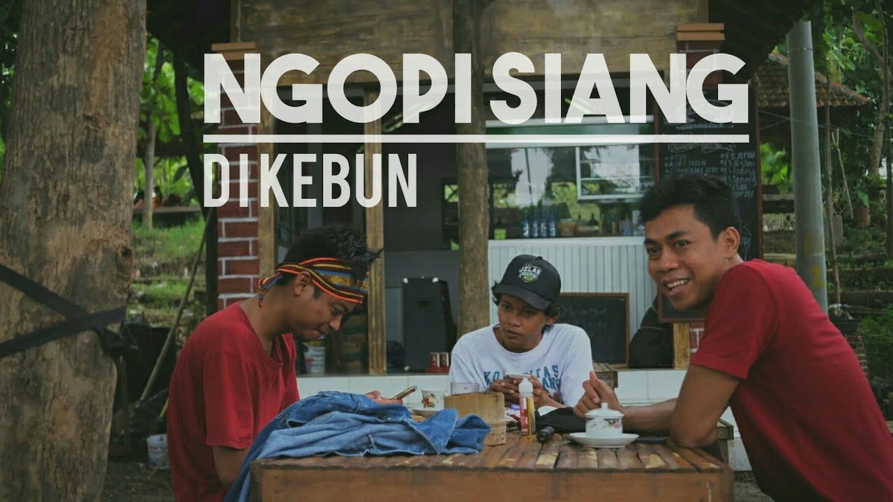 NGOPI SIANG DI KEBUN !