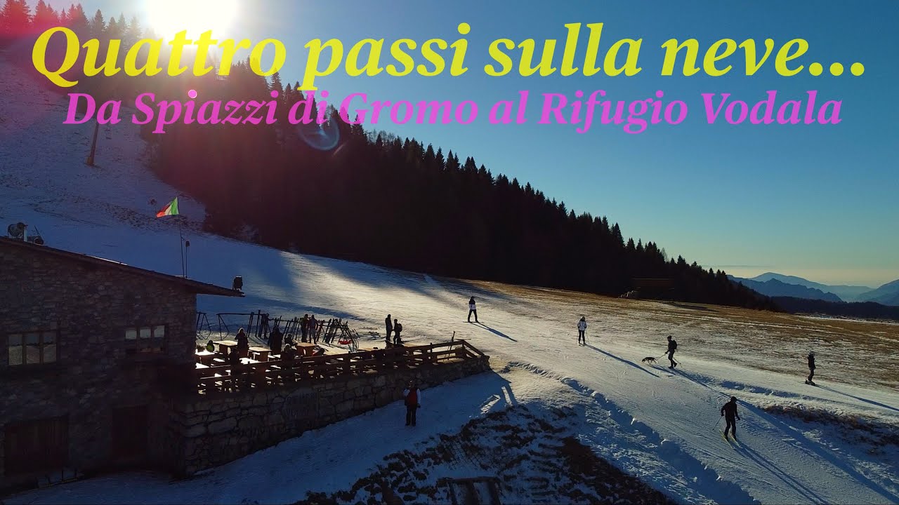 Quattro passi sulla neve…da Spiazzi di Gromo al rifugio Vodala