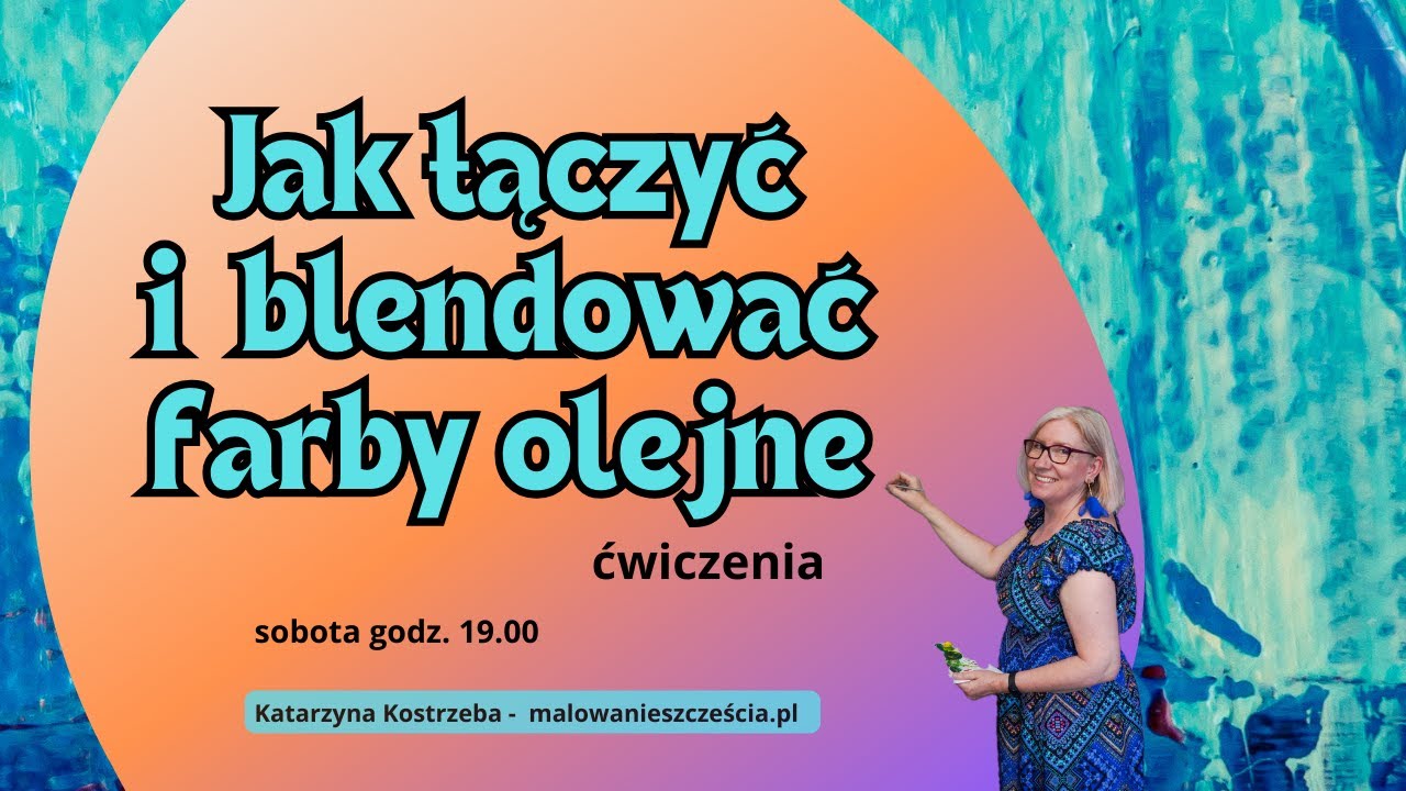 Jak łączyć i blendować kolory farb olejnych? Ćwiczenia