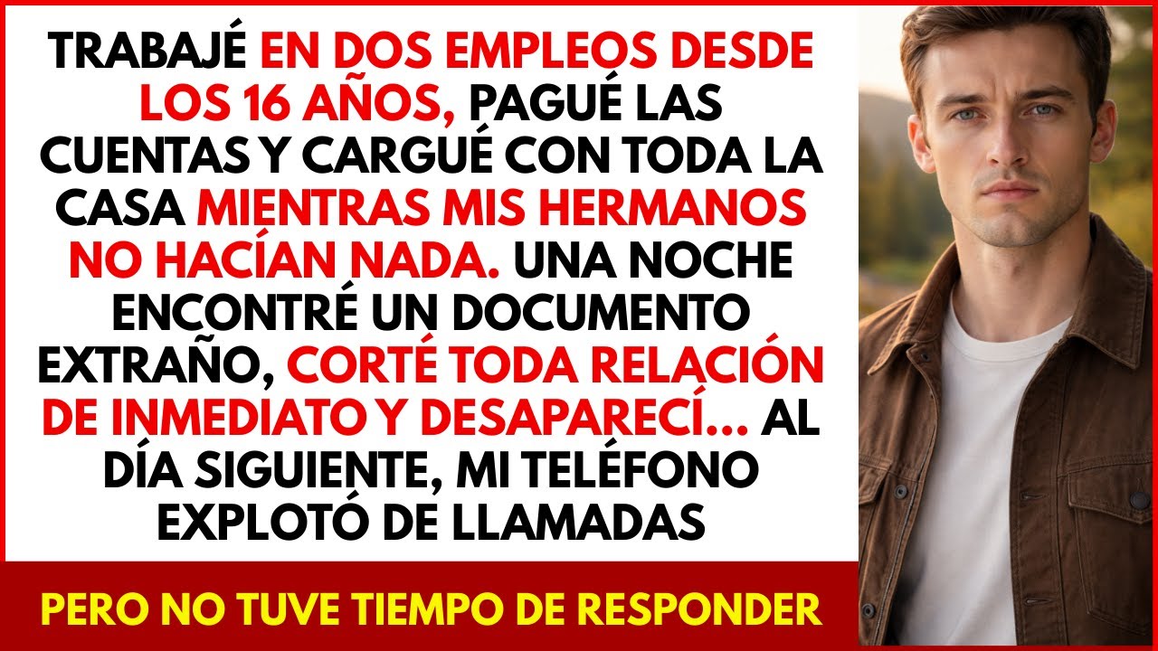 Trabajé duro desde los 16: pagaba las cuentas y pagaba mientras mis hermanos se hacían los flojos.