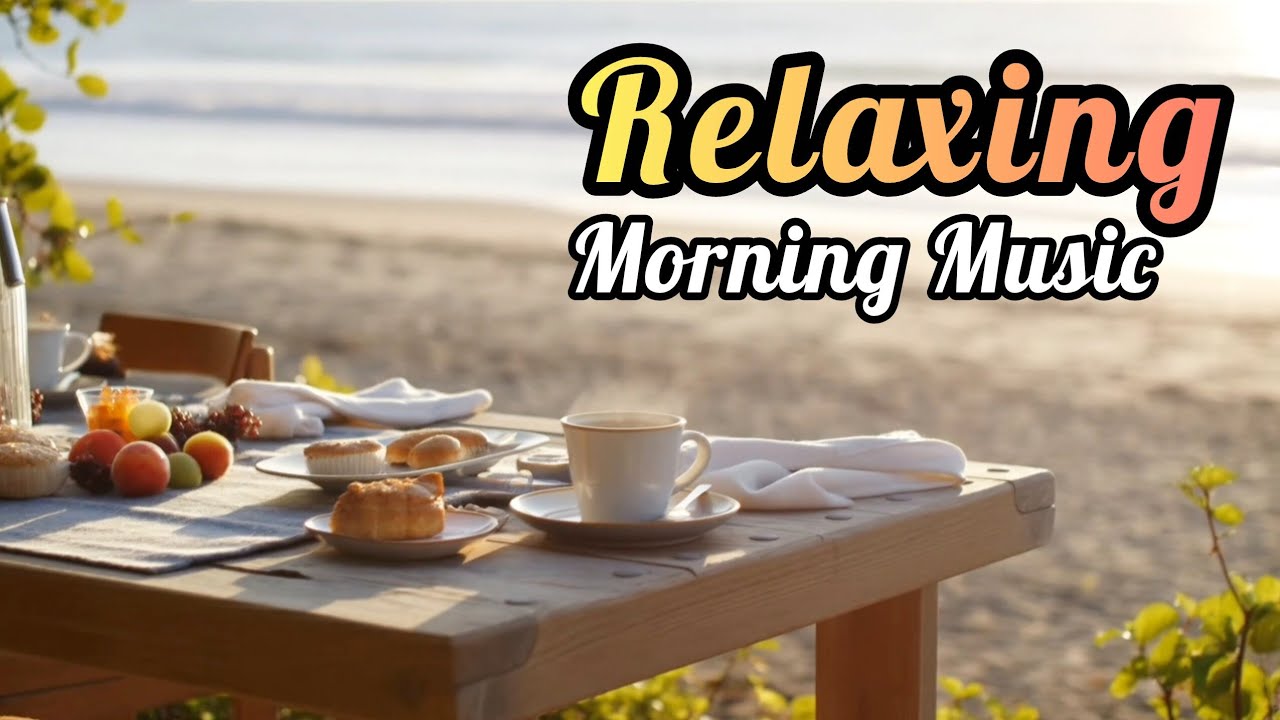 Relaxing Music ☀️☕️ Peaceful Morning Music for Concentration and Stress Relief /Música de Relajación