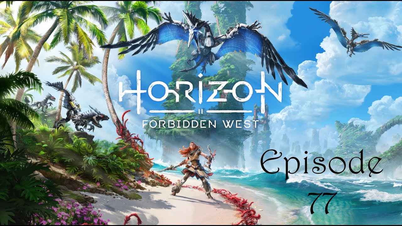 Horizon Forbidden West - Episode 77