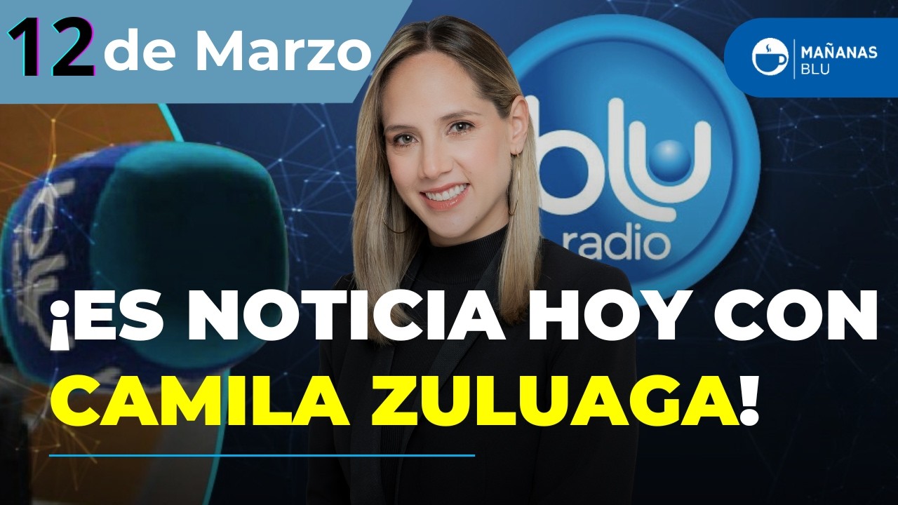 Valencia-Oviedo, Roy-Zamora y capturas por la UNGRD: Es noticia hoy con Camila Zuluaga | 12 de Mar